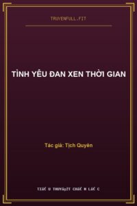 Tình Yêu Đan Xen Thời Gian