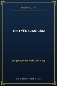 Tình Yêu Giam Cầm
