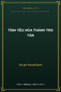 Tình Yêu Hóa Thành Tro Tàn