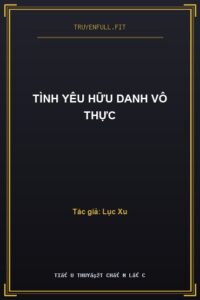 Tình Yêu Hữu Danh Vô Thực