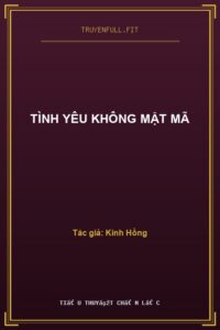 Tình Yêu Không Mật Mã
