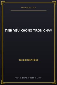 Tình Yêu Không Trốn Chạy