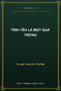 Tình Yêu Là Một Quả Trứng
