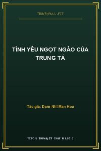 Tình Yêu Ngọt Ngào Của Trung Tá