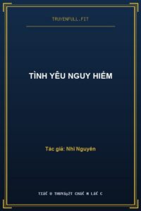 Tình Yêu Nguy Hiểm