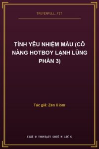 Tình Yêu Nhiệm Màu (Cô Nàng Hotboy Lạnh Lùng Phần 3)
