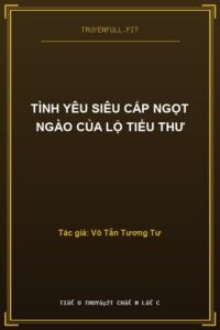 Tình Yêu Siêu Cấp Ngọt Ngào Của Lộ Tiểu Thư