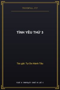 Tình Yêu Thứ 3