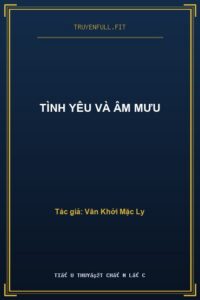 Tình Yêu Và Âm Mưu
