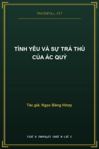Tình Yêu Và Sự Trả Thù Của Ác Quỷ