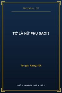 Tớ Là Nữ Phụ Sao!?