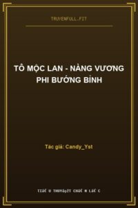 Tô Mộc Lan – Nàng Vương Phi Bướng Bỉnh