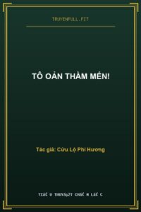 Tô Oản Thầm Mến!