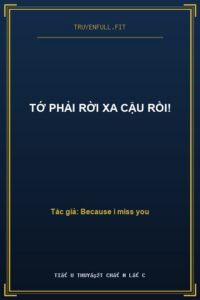Tớ Phải Rời Xa Cậu Rồi!
