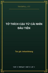 Tớ Thích Cậu Từ Cái Nhìn Đầu Tiên