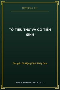 Tô Tiểu Thư Và Cố Tiên Sinh