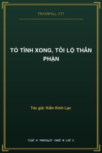 Tỏ Tình Xong, Tôi Lộ Thân Phận
