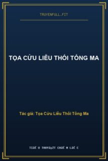Tọa Cửu Liễu Thối Tổng Ma