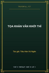 Tọa Khán Vân Khởi Thì