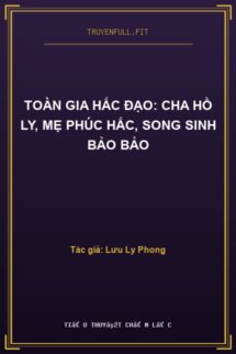 Toàn Gia Hắc Đạo: Cha Hồ Ly, Mẹ Phúc Hắc, Song Sinh Bảo Bảo