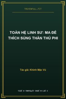 Toàn Hệ Linh Sư: Ma Đế Thích Sủng Thần Thú Phi