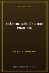 Toàn Thế Giới Đồng Thời Phân Hoá