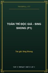 Toàn Trí Độc Giả – Sing Shong (P1)