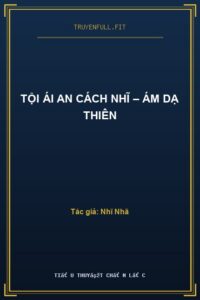 Tội Ái An Cách Nhĩ – Ám Dạ Thiên