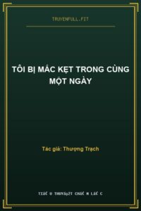 Tôi Bị Mắc Kẹt Trong Cùng Một Ngày