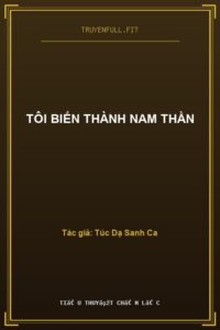 Tôi Biến Thành Nam Thần