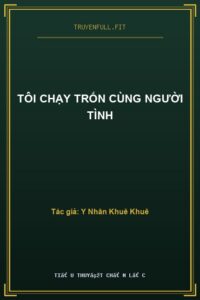 Tôi Chạy Trốn Cùng Người Tình
