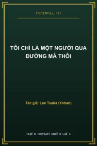 Tôi Chỉ Là Một Người Qua Đường Mà Thôi