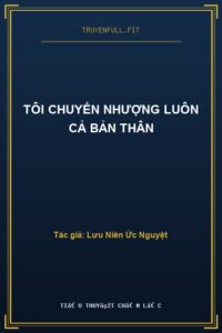 Tôi Chuyển Nhượng Luôn Cả Bản Thân