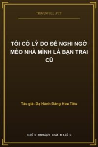Tôi Có Lý Do Để Nghi Ngờ Mèo Nhà Mình Là Bạn Trai Cũ