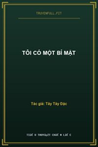 Tôi Có Một Bí Mật