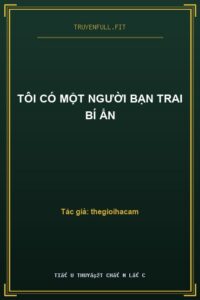 Tôi Có Một Người Bạn Trai Bí Ẩn