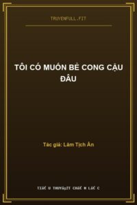 Tôi Có Muốn Bẻ Cong Cậu Đâu