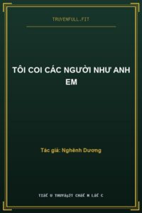 Tôi Coi Các Người Như Anh Em
