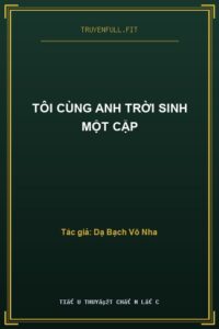 Tôi Cùng Anh Trời Sinh Một Cặp