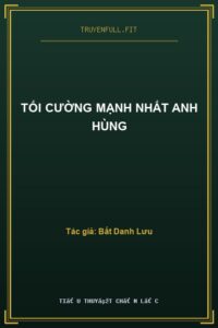 Tối Cường Mạnh Nhất Anh Hùng
