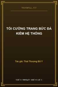 Tối Cường Trang Bức Đả Kiểm Hệ Thống