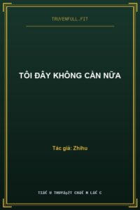 Tôi Đây Không Cần Nữa