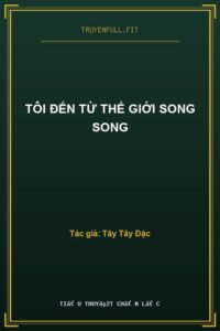 Tôi Đến Từ Thế Giới Song Song