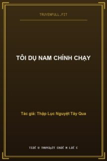 Tôi Dụ Nam Chính Chạy