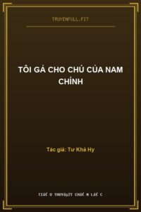 Tôi Gả Cho Chú Của Nam Chính