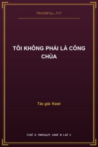 Tôi Không Phải Là Công Chúa