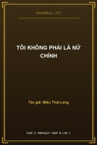 Tôi Không Phải Là Nữ Chính