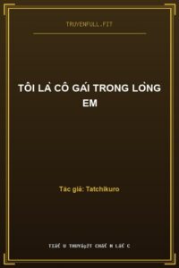 Tôi Là Cô Gái Trong Lòng Em