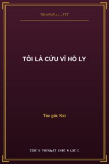 Tôi Là Cửu Vĩ Hồ Ly