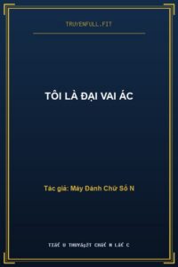 Tôi Là Đại Vai Ác
